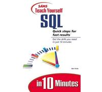 Sams Teach Yourself SQL in 10 Minutes
