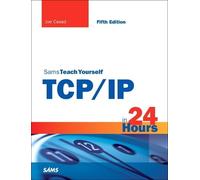 Sams Teach Yourself TCP/IP in 24 Hours
