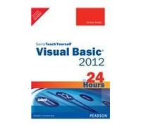 Sams Teach Yourself Visual Basic 2012 in 24 Hours, Complete Starter Kit,