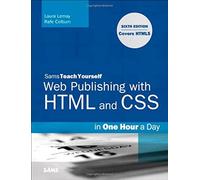 Sams Teach Yourself Web Publishing with HTML and CSS in One Hour a Day: Includes New HTML5 Coverage