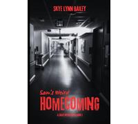 Sam's Weird Homecoming: A Sam's Weird Novel: 1