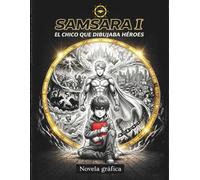 Samsara 1. El chico que dibujaba héroes: Novela gráfica sobre bullying (+13) (Ciclo Samsara)