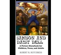 Samson and Daisy Dell: A Picture Storybook for Children, Teens, and Adults (Picture Storybooks for Children of All Ages)
