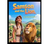 Samson and the Lion (Ages 3-7) (Judges for Young Hearts)