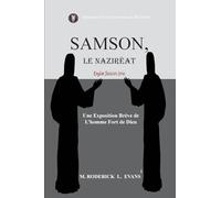 Samson, le Naziréat: Une Exposition Brève de L'homme Fort de Dieu