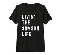 Samson Living The Samson Life Name Premium T-Shirt