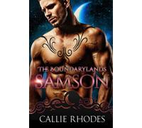 Samson: The Boundarylands Omegaverse: M/F Alpha Omega Romance