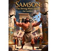 Samson: The Strong Man's Secret: Perfect Gift For Birthday