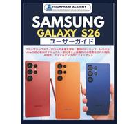 Samsung Galaxy S26 User Guide: Exploring the Future of Flagship Technology: A Beginner's Manual for the Expected S-Series, S+ Model, and Ultra - ... Complete Done-For-You Success User Guides)