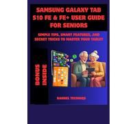 SAMSUNG GALAXY TAB S10 FE & FE+ USER GUIDE FOR SENIORS: SIMPLE TIPS, SMART FEATURES, AND SECRET TRICKS TO MASTER YOUR TABLET (Randel’s Real-World Tech)