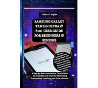SAMSUNG GALAXY TAB S10 ULTRA & S10+ USER GUIDE FOR BEGINNERS & SENIORS: A Step-by-Step Instructional Tutorial with Essential Tips and Tricks for ... Innovation and Information Guides)