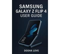 SAMSUNG GALAXY Z FLIP 4 USER GUIDE: 14 (Golden Guidebooks for Beginners and Seniors)