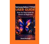 Samsung Galaxy Z Trifold User Guide: Step-by-Step Guide for Seniors & Beginners
