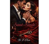 Samt-Sünde: Dark Romance Tabu: Verbotene Affäre mit der Schwägerin, Obsession die Ehen Verbrennt und Wunsch ohne Reue (Dark Romance: Dominante Männer, ... und Intensive Psychologische Erotik)