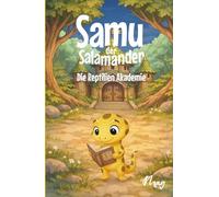 Samu der Salamander: Die Reptilien-Akademie