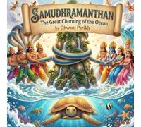 Samudhramanthan: The Great Churning of the Ocean: A Magical Tale from Puranas