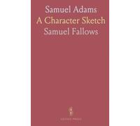 Samuel Adams: A Character Sketch