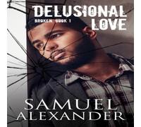 Samuel Alexander Delusional Love Paperback Book Samuel Alexander Multicolor