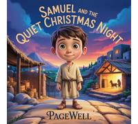 Samuel and the Quiet Christmas Night: A Gentle Story Set in Bethlehem