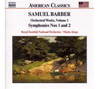 Samuel Barber: Orchestral Works, Vol.1 / Symphonies Nos. 1 and 2