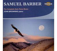 John Browning - Samuel Barber: The Complete Solo Piano Music