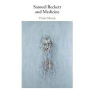 Samuel Beckett and Medicine