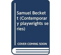 Samuel Beckett (Contemporary playwrights series)
