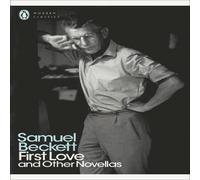 Samuel Beckett First Love & Other Novellas Paperback Book Samuel Beckett Multicolor