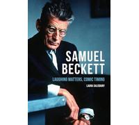 Samuel Beckett: Laughing Matters, Comic Timing