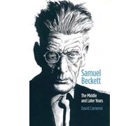 Samuel Beckett : The Middle and Later Years