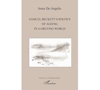 Samuel Beckett's poetics of ageing in a greying world