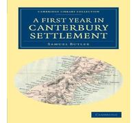 Samuel Butler A First Year in Canterbury Settlement Paperback Book Samuel Butler Multicolor