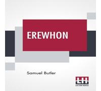 Samuel Butler Erewhon:, Or Over The Range Paperback Book Samuel Butler Multicolor