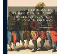 Samuel Butler Hudibras, in Three Parts. Repr. of Ed. of 1779 [Ed. by A. Murray] Samuel Butler Multicolor