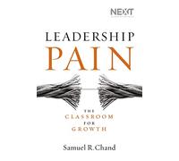 Samuel Chand - Leadership Pain The Classroom for Growth - Hardback - B245z
