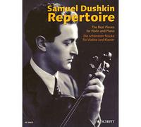 Samuel Dushkin Repertoire-The Best Pieces for Violin and Piano violin and piano: Les plus belles pièces pour Violon et Piano. violin and piano.
