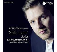 Samuel Hasselhorn, Joseph Middleton - Robert Schumann: Stille Liebe