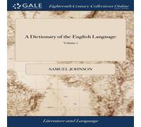 Samuel Johnson A Dictionary of the English Language: In Which the Words are Samuel Johnson Multicolor