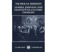 Samuel Johnson and Eighteenth-Century Thought (Oxford English Monographs)