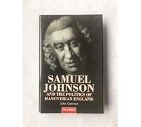 Samuel Johnson and the Politics of Hanoverian England