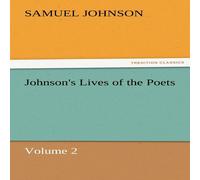 Samuel Johnson Johnson's Lives of the Poets - Volume 2 Paperback Book Samuel Johnson Multicolor