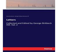 Samuel Johnson Letters:Collected & Edited by George Birkbeck Hill. Vol. 2 Samuel Johnson Multicolor