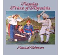 Samuel Johnson Rasselas, Prince of Abyssinia: A Philosophical Tale of the Pursuit in White Samuel Johnson White