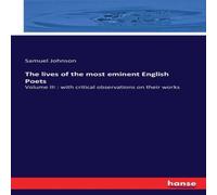 Samuel Johnson The lives of the most eminent English Poets:Volume III : with Samuel Johnson Multicolor