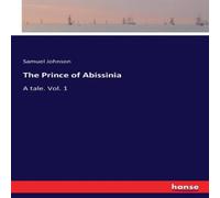 Samuel Johnson The Prince of Abissinia:A tale. Vol. 1 Paperback Book Samuel Johnson Multicolor