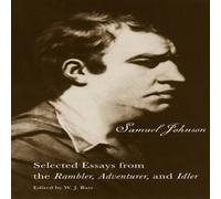 Samuel Johnson The Selected Essays from the Rambler, Adventurer, & Idler: Samuel Johnson Multicolor