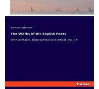 Samuel Johnson The Works of the English Poets:With prefaces, biographical and Samuel Johnson Multicolor