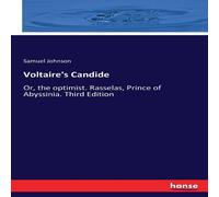 Samuel Johnson Voltaire's Candide:Or, the optimist. Rasselas, Prince of Samuel Johnson Multicolor