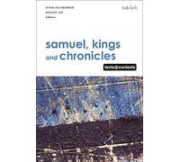 Samuel, Kings and Chronicles I: Texts @ Contexts