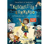 Samuel Koch Sar Das Kuscheltier-Kommando (Band 2): Auf Wiedersehen, Leila - Los